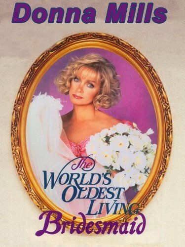 The World's Oldest Living Bridesmaid (1990) постер