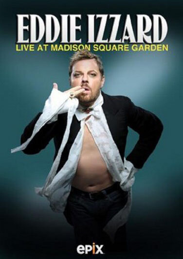 Эдди Иззард: Вживую на Мэдисон-сквер-гарден (2011) постер