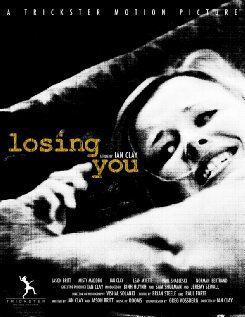 Losing You (2009) постер