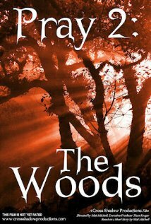 Pray 2: The Woods (2008) постер