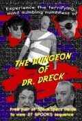 The Dungeon of Dr. Dreck (2008) постер