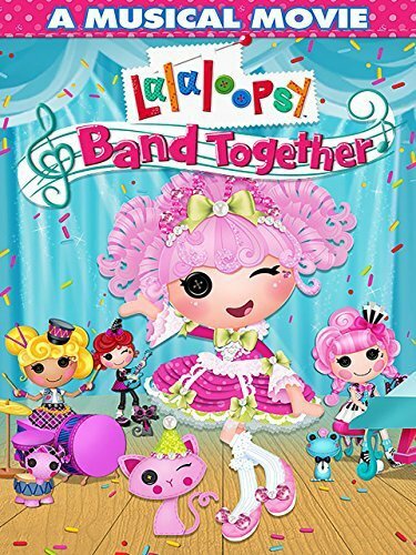 Lalaloopsy: Band Together (2015) постер
