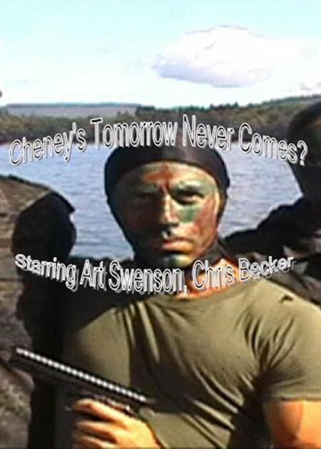 Cheney's Tomorrow Never Comes? (2005) постер