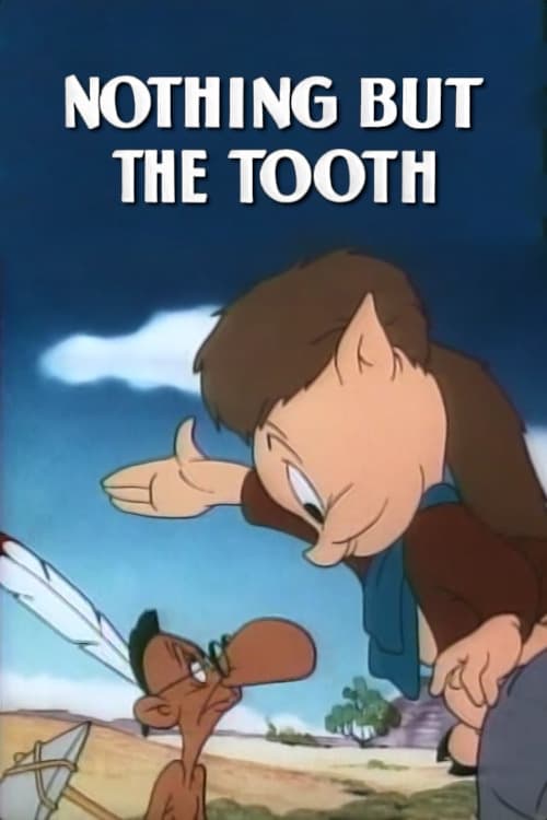 Nothing But the Tooth (1948) постер