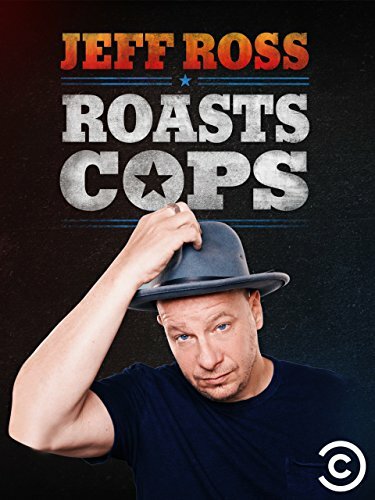 Jeff Ross Roasts Cops (2016) постер