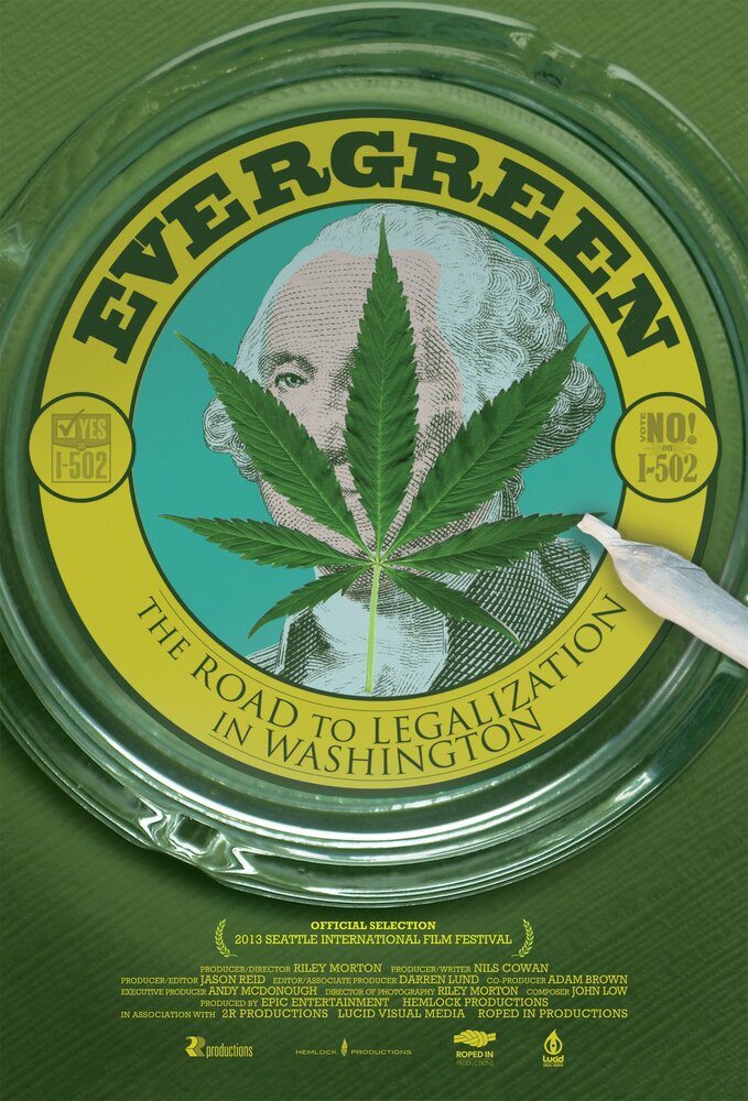 Evergreen: The Road to Legalization in Washington (2013) постер