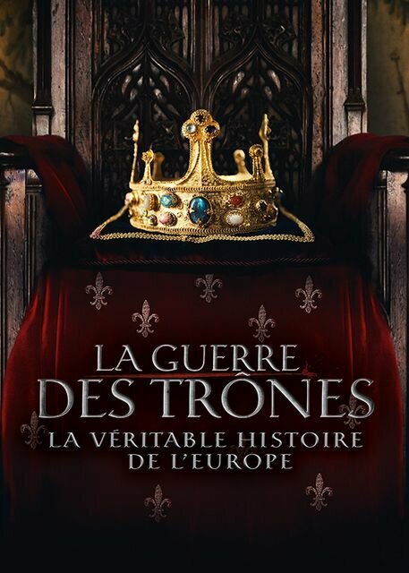 Война престолов: Подлинная история Европы (2017) постер