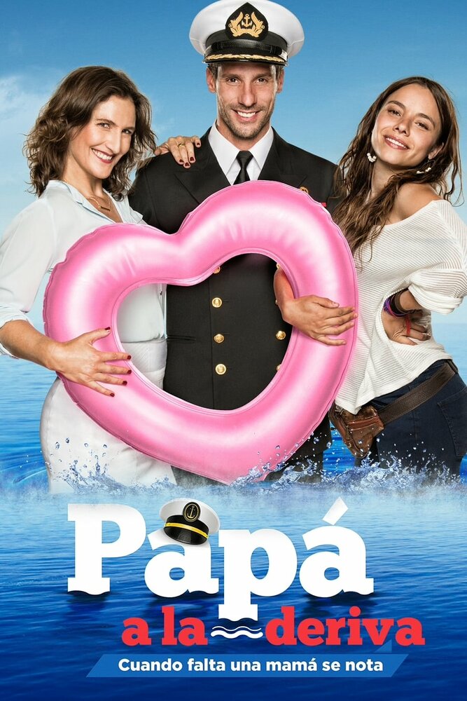 Papá a la Deriva (2015) постер