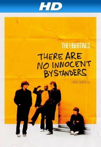 The Libertines: Невинных свидетелей не бывает (2011) постер