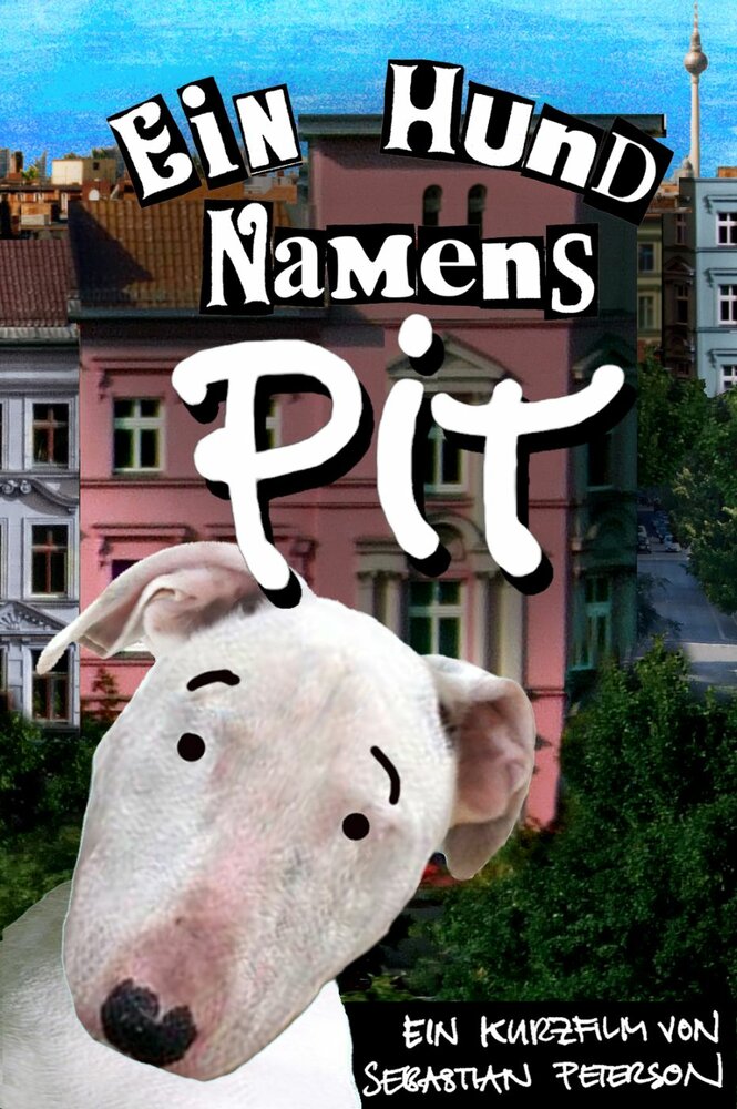 Ein Hund Namens Pit (2012) постер
